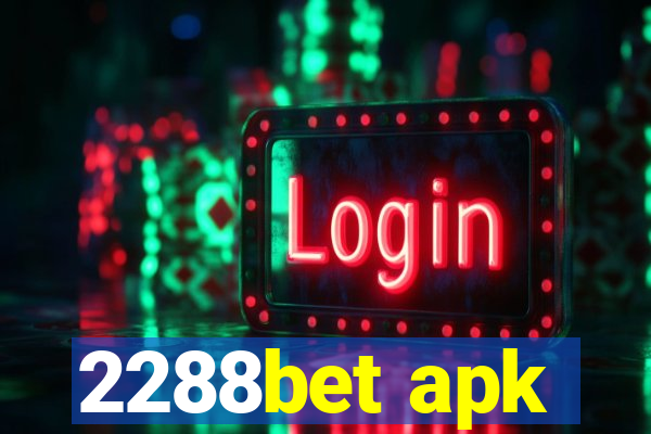2288bet apk